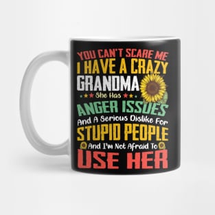 You Can't Scare Me I Have A Crazy Grandma Sunflower Mug
